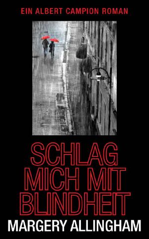 [Albert Campion 01] • Schlag mich mit Blindheit